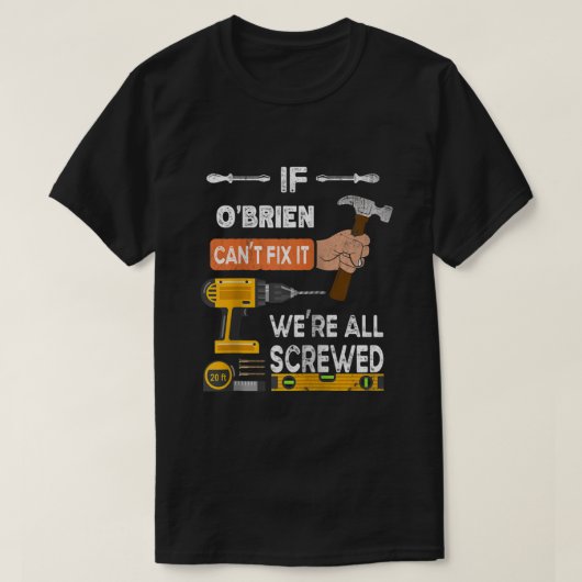 Grappig als OBrien het niet kan repareren... kan n T-shirt (Design voorkant)