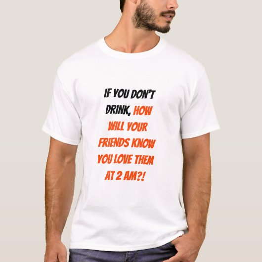 Grappig als u geen Vrienden BFF Citaat Humor Drink T-shirt (Voorkant)