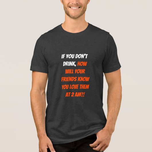 Grappig als u geen Vrienden BFF Humor Citaat Drink Tri-Blend Shirt (Voorkant)