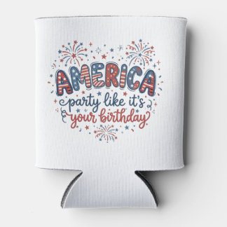 Grappig Amerika Feest als het je verjaardag is  Blikjeskoeler