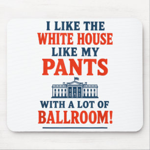 Grappig Amerikaans citaat - Ik vind het Witte Huis Muismat