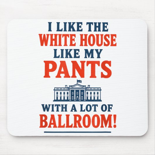 Grappig Amerikaans citaat - Ik vind het Witte Huis Muismat (Voorkant)