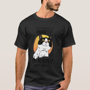 Grappig Angst Kat T-shirt Ik Worstelu2019 Niet Ik
