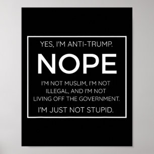Grappig anti Trump citaat - Ik ben gewoon niet dom Poster