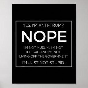Grappig anti Trump citaat - ik ben gewoon niet dom Poster