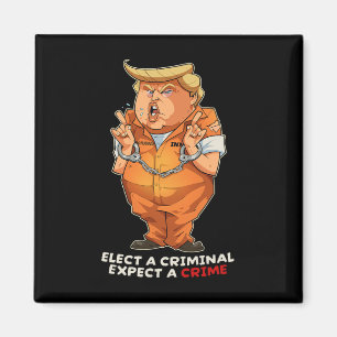 Grappig anti-trump Kies een misdadiger Misdrijven Magneet