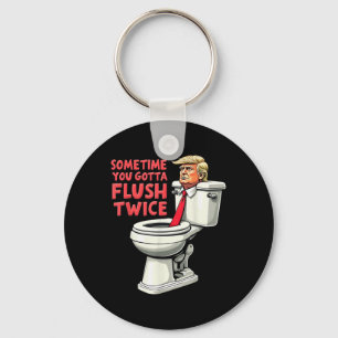 Grappig anti Trump soms moet je twee keer doorspoe Sleutelhanger