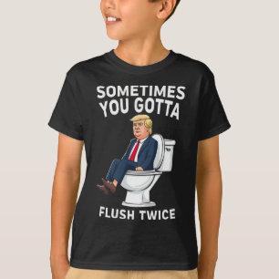 Grappig anti Trump soms moet je twee keer doorspoe T-shirt