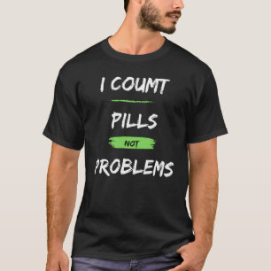 Grappig apotheker citaat ontwerp t-shirt