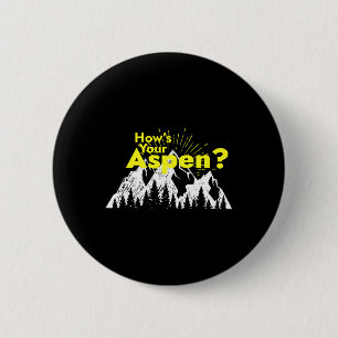 Grappig Aspen Colorado Ski Skisport Hoe is je Aspe Ronde Button 5,7 Cm