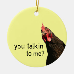 Grappig Attitude Chicken, praat je tegen me? Keramisch Ornament