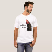 Grappig Attitude Chicken, praat je tegen me? T-shirt (Voorkant volledig)