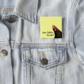 Grappig Attitude Chicken, praat je tegen me? Vierkante Button 5,1 Cm (In situ)