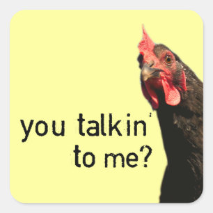 Grappig Attitude Chicken, praat je tegen me? Vierkante Sticker