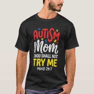 Grappig Autism Moeder Grappen T-shirt Gij Zult Mij