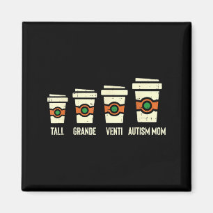 Grappig autism moeder koffie shirt bewustzijn moed magneet