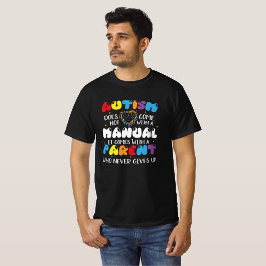 Grappig Autisme Awareness Day Parent geeft nooit o T-shirt (Voorkant volledig)