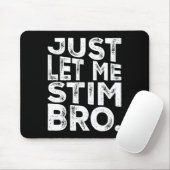Grappig Autisme Bewustzijn Autisme Laat me Bro Sti Muismat (Met muis)