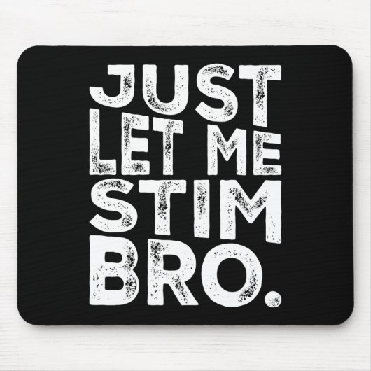 Grappig Autisme Bewustzijn Autisme Laat me Bro Sti Muismat (Voorkant)