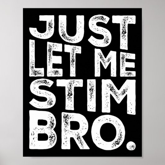 Grappig Autisme Bewustzijn Autisme Laat Me Maar St Poster (Voorkant)