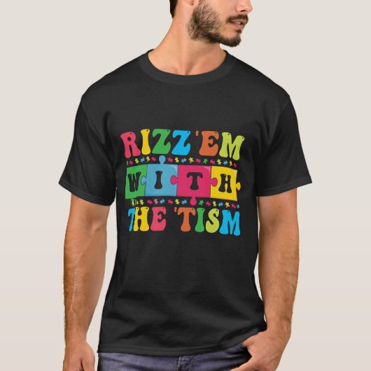 Grappig Autisme Bewustzijn Rizz'em met The Tism T-shirt (Voorkant)