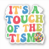 Grappig Autisme Het Is Een Beetje 'Tism Groovy Cad Sticker (Voorkant)