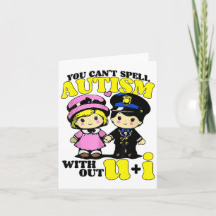 Grappig autisme Shirt Je kunt autisme niet spellen Kaart