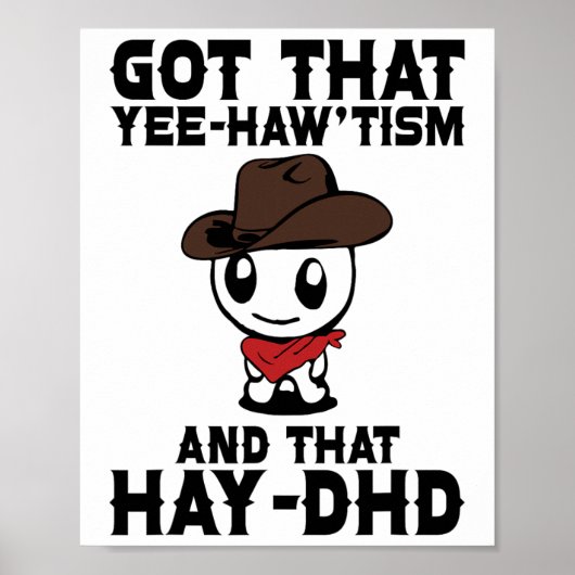 Grappig autisme Shirt kreeg dat yee haw'tisme en h Poster (Voorkant)