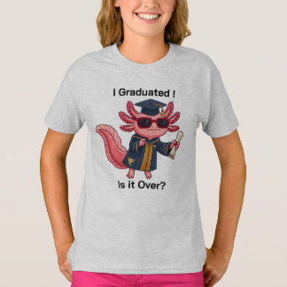 Grappig Axolotl Afstudeer Is Het Voorbij T-Shirt C