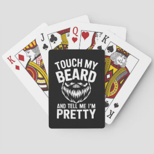 Grappig baardcitaat raak mijn baard aan en zeg me  pokerkaarten