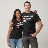 Grappig Bachelor Master Doctoraat Degree Dr. PhD T-shirt (Unisex)