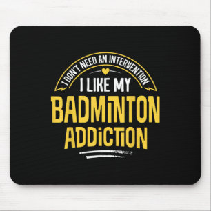 Grappig Badminton Cadeau - Ik Hou van Mijn Verslav Muismat
