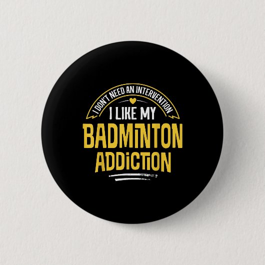 Grappig Badminton Cadeau - Ik Hou Van Mijn Verslav Ronde Button 5,7 Cm (Voorkant)