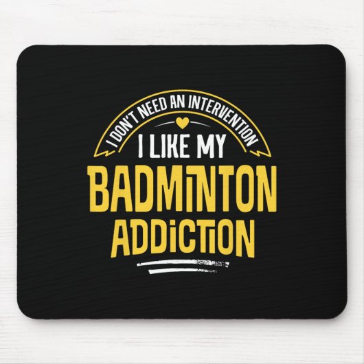 Grappig Badminton Gift - Ik hou van mijn verslavin Muismat (Voorkant)