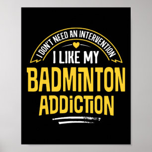 Grappig Badminton Gift - Ik hou van mijn verslavin Poster
