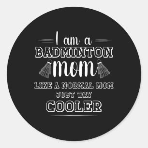Grappig Badminton Moeder Shirt Vrouwen Badminton S Ronde Sticker