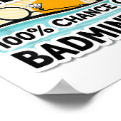 Grappig Badminton Weekend Forecast_ 100% kans op b Poster (Hoek)