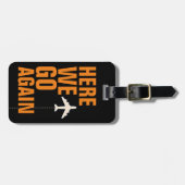 Grappig Baggage Identification "Hier gaan we weer! Bagagelabel (Voorkant horizontaal)
