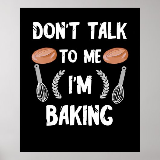 Grappig bakkersgeschenk | Praat niet met me in het Poster (Voorkant)