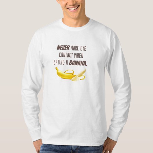 Grappig Banana GIFT. Maak nooit oogcontact wanneer T-shirt (Voorkant)