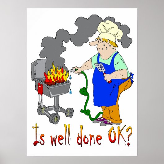 Grappig Barbeque Design - is goed gedaan goed? Poster (Voorkant)