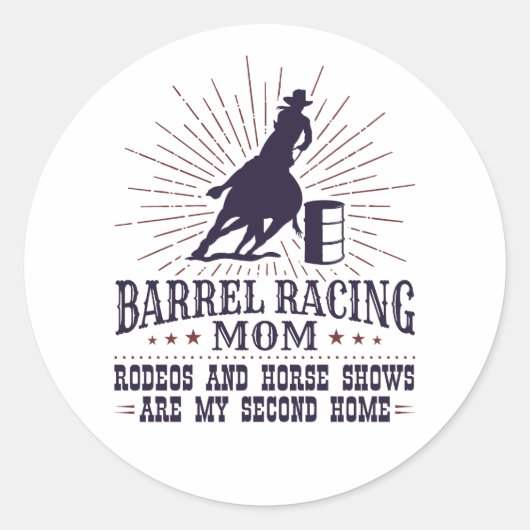 Grappig Barrel Racing Mom Rodeos Tweede Huis Ronde Sticker (Voorkant)