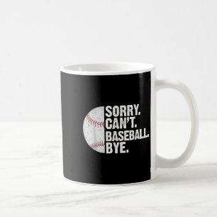 Grappig Baseball Sorry Cant Baseball Bye Baseball  Koffiemok