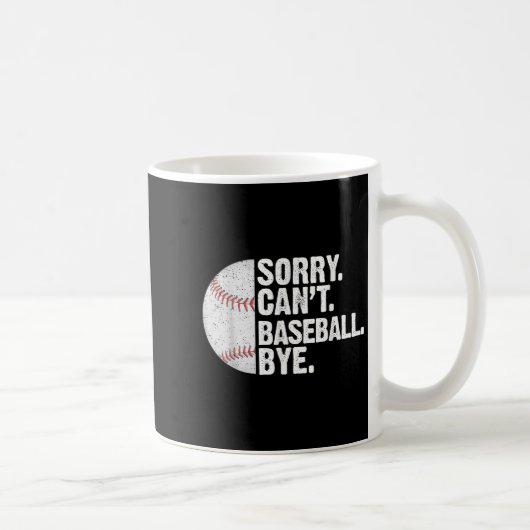 Grappig Baseball Sorry Cant Baseball Bye Baseball  Koffiemok (Rechts)