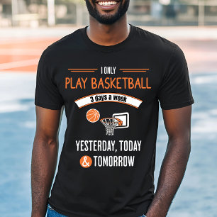 Grappig Basketbal Lover Design - Speel elke dag T-shirt