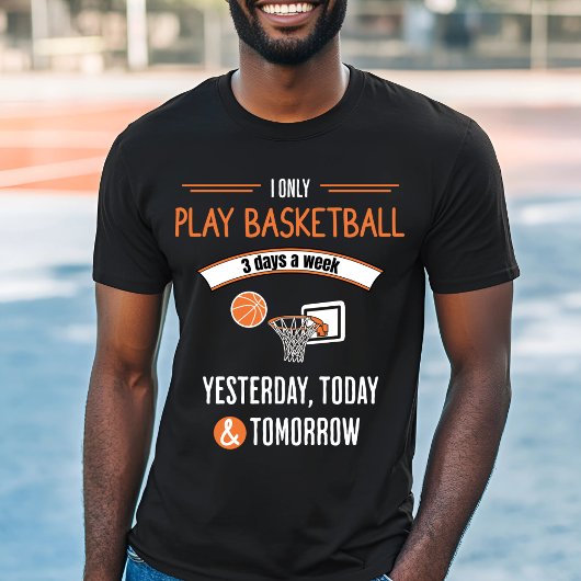 Grappig Basketbal Lover Design - Speel elke dag T-shirt