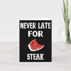 Grappig BBQ-cadeau nooit te laat voor biefstuk - p Kaart