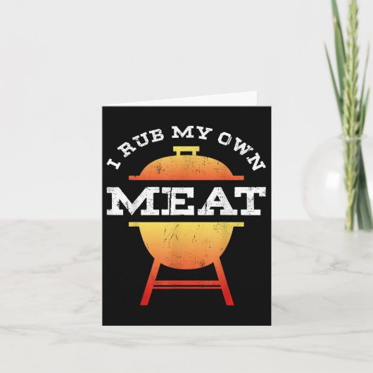 Grappig BBQ Chef Gift _ Ik Wrijf Mijn Eigen Vlees Kaart (Voorkant)