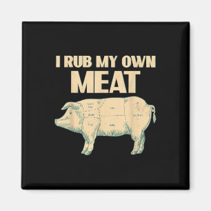 Grappig BBQ Chef Gift _ Ik Wrijf Mijn Eigen Vlees Magneet