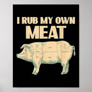 Grappig BBQ Chef Gift _ Ik Wrijf Mijn Eigen Vlees Poster